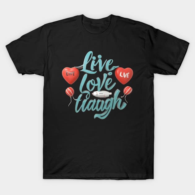 Live love laugh T-Shirt by TshirtMA